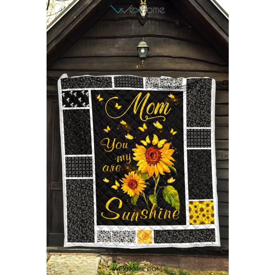 You Are My Sunshine Sunflower Mom Premium Quilt