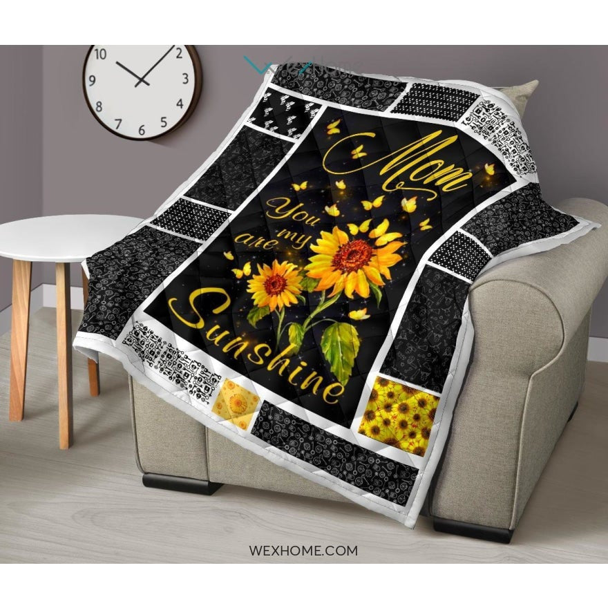 You Are My Sunshine Sunflower Mom Premium Quilt