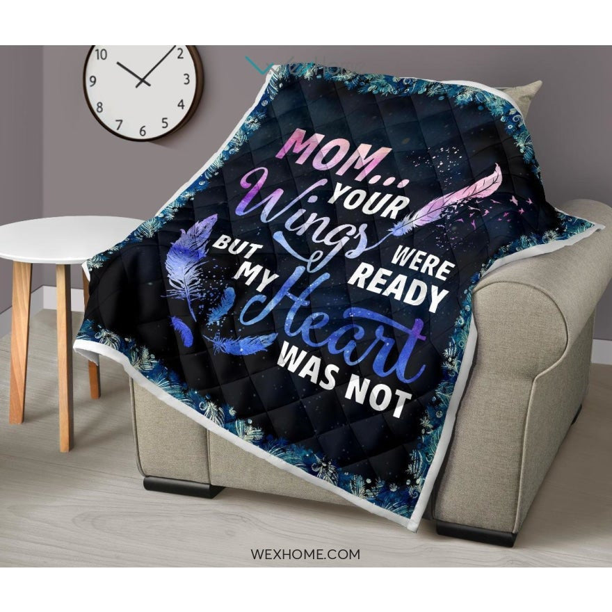 Your Wings Were Ready Mom Premium Quilt
