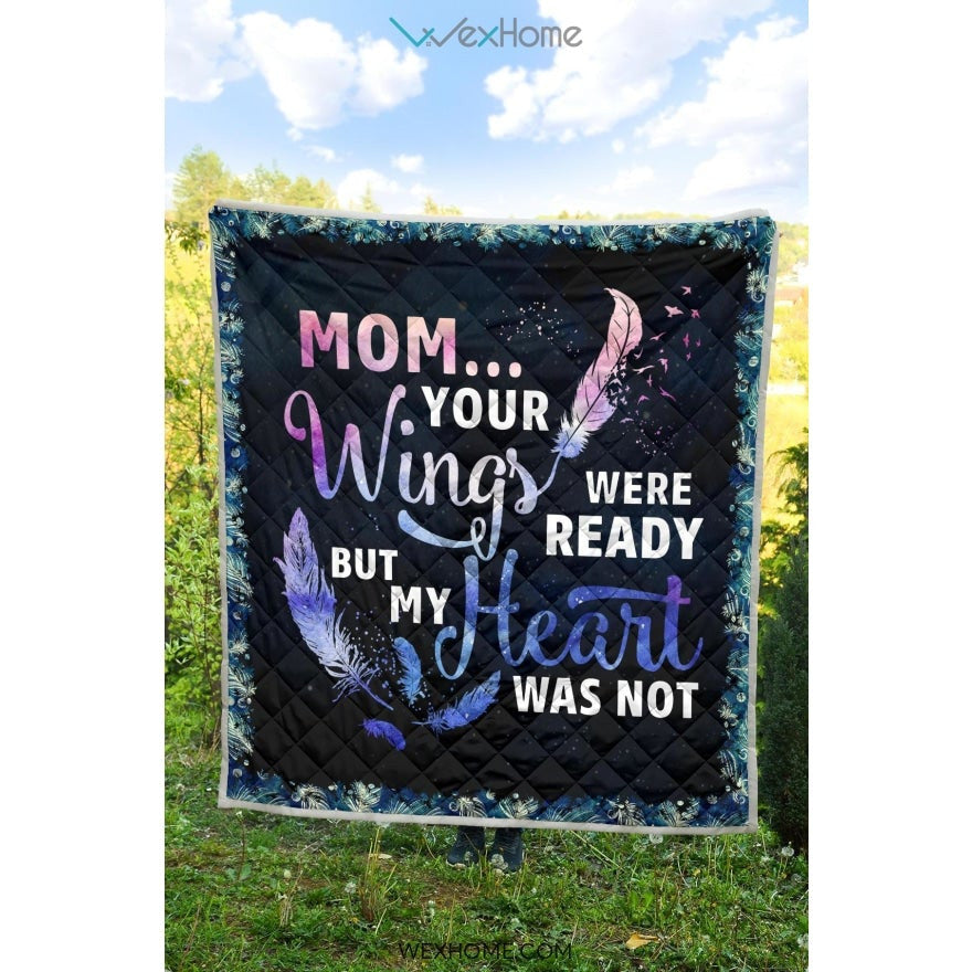 Your Wings Were Ready Mom Premium Quilt