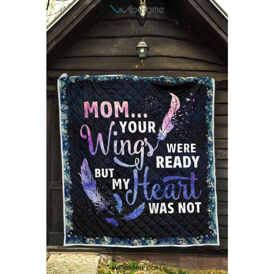 Your Wings Were Ready Mom Premium Quilt
