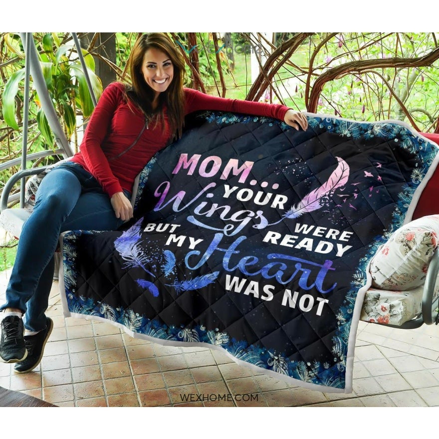 Your Wings Were Ready Mom Premium Quilt