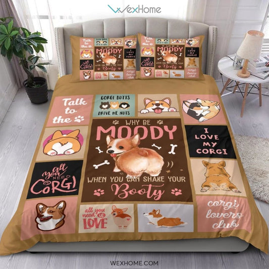 Quilt Corgi Why Be Moody When You Can Shake Your Booty Bedding - Duvet Cover And Pillowcase Set - Unique Design Amazing Gift