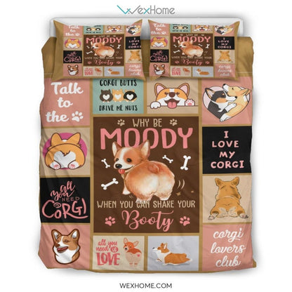 Quilt Corgi Why Be Moody When You Can Shake Your Booty Bedding - Duvet Cover And Pillowcase Set - Unique Design Amazing Gift