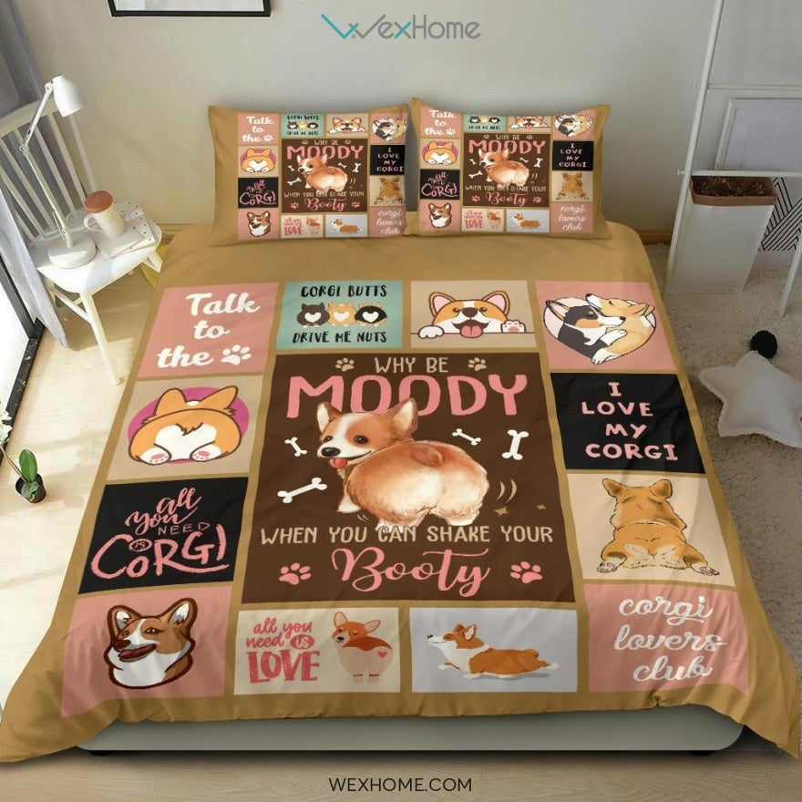 Quilt Corgi Why Be Moody When You Can Shake Your Booty Bedding - Duvet Cover And Pillowcase Set - Unique Design Amazing Gift