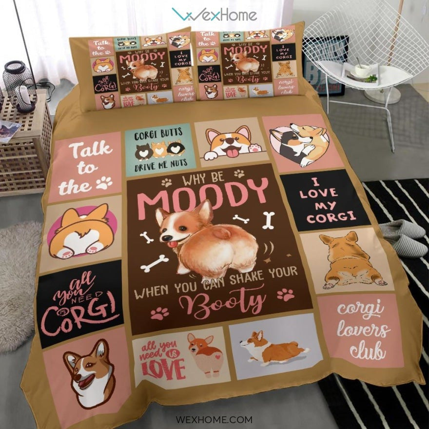 Quilt Corgi Why Be Moody When You Can Shake Your Booty Bedding - Duvet Cover And Pillowcase Set - Unique Design Amazing Gift