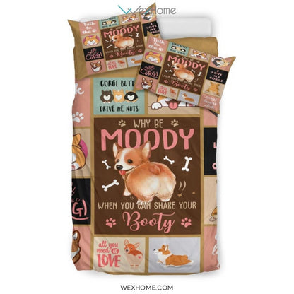 Quilt Corgi Why Be Moody When You Can Shake Your Booty Bedding - Duvet Cover And Pillowcase Set - Unique Design Amazing Gift