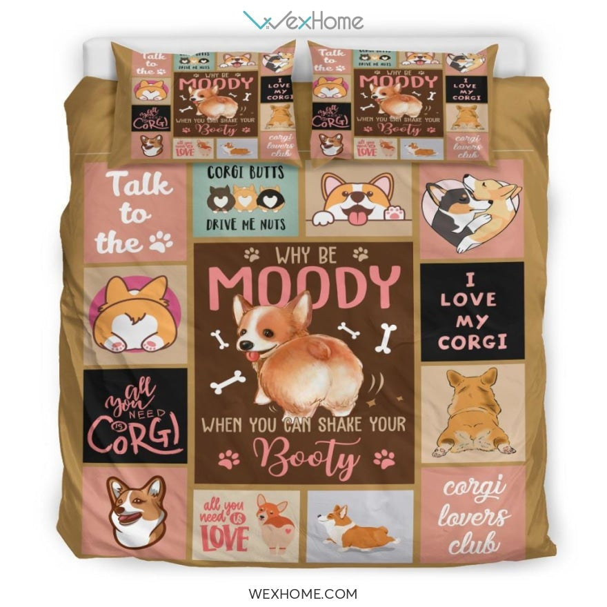 Quilt Corgi Why Be Moody When You Can Shake Your Booty Bedding - Duvet Cover And Pillowcase Set - Unique Design Amazing Gift