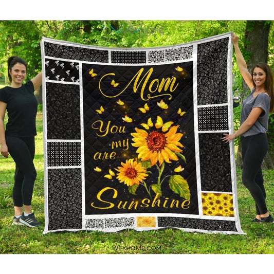 You Are My Sunshine Sunflower Mom Premium Quilt