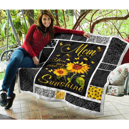 You Are My Sunshine Sunflower Mom Premium Quilt