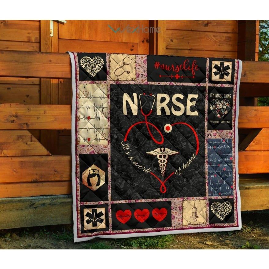 It's Work Of Heart Nurse Premium Quilt