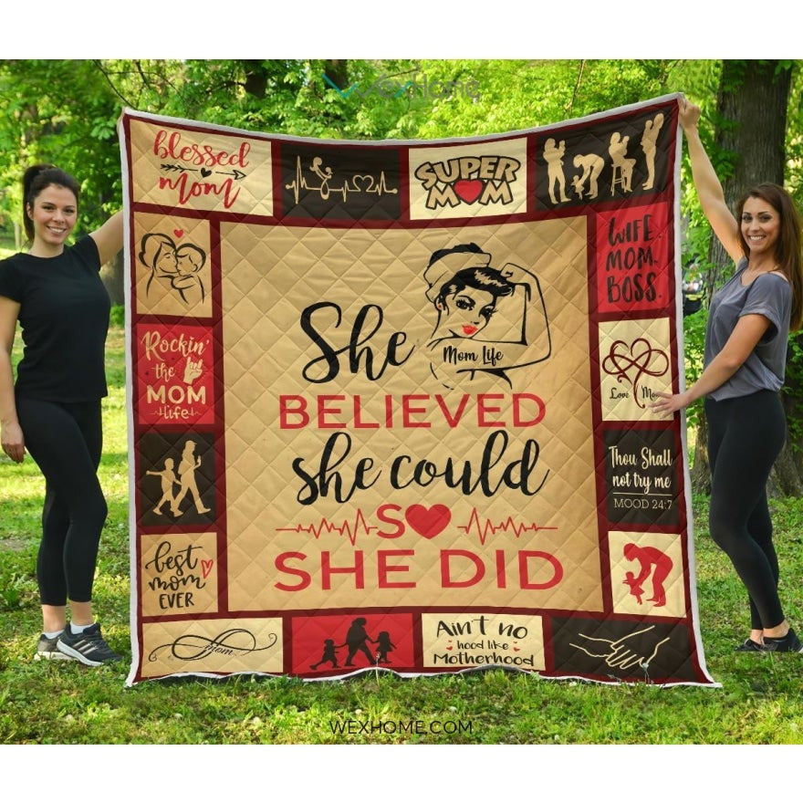 She Believed She Could Mom Premium Quilt