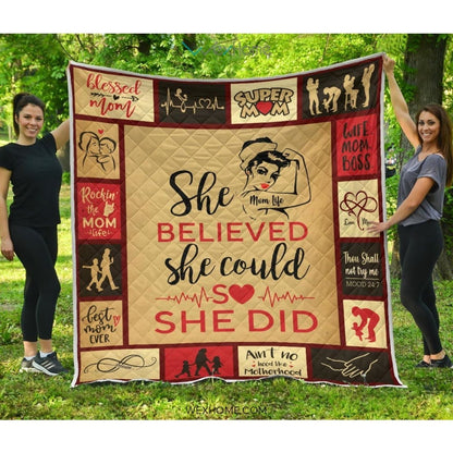 She Believed She Could Mom Premium Quilt
