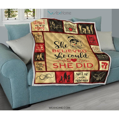 She Believed She Could Mom Premium Quilt