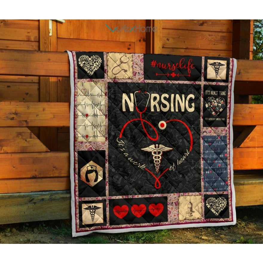 Nursing It's Work Of Heart Nurse Premium Quilt