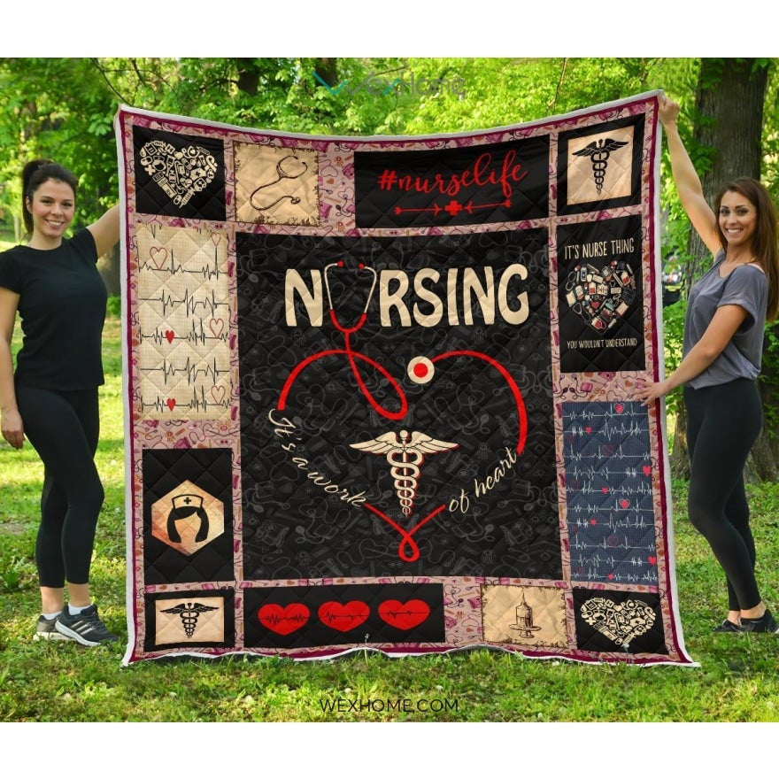 Nursing It's Work Of Heart Nurse Premium Quilt