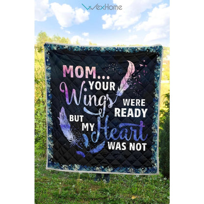 Your Wings Were Ready Mom Premium Quilt