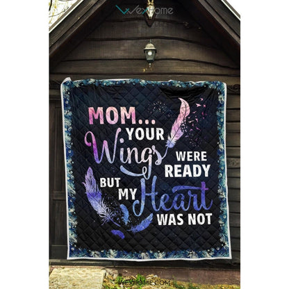 Your Wings Were Ready Mom Premium Quilt
