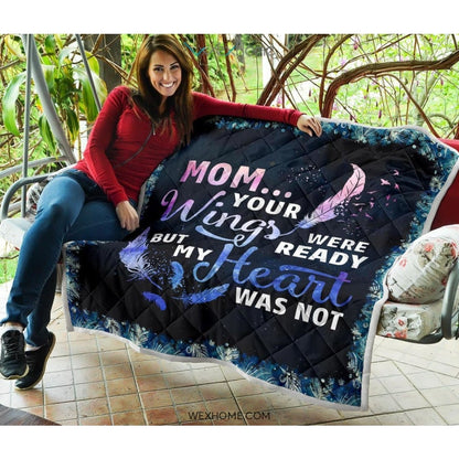 Your Wings Were Ready Mom Premium Quilt