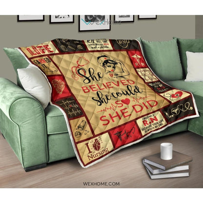 She Believed She Could RN Premium Quilt