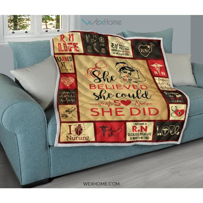She Believed She Could RN Premium Quilt