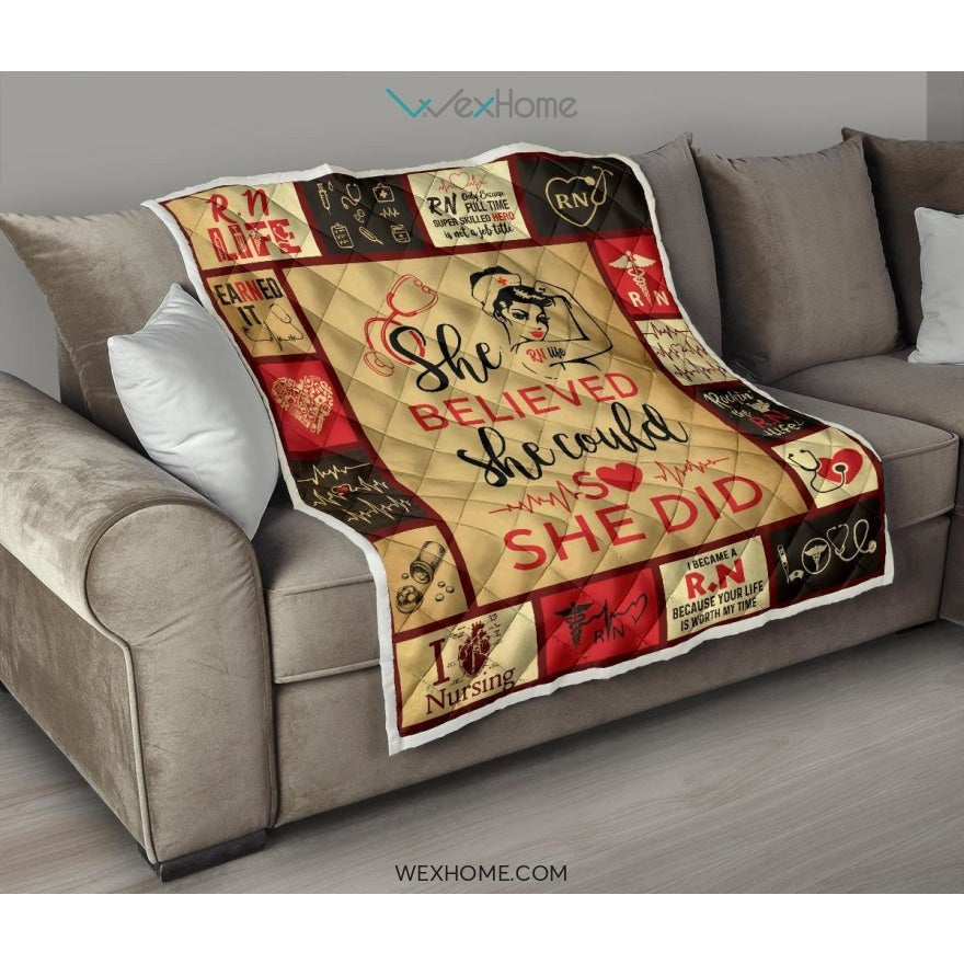 She Believed She Could RN Premium Quilt