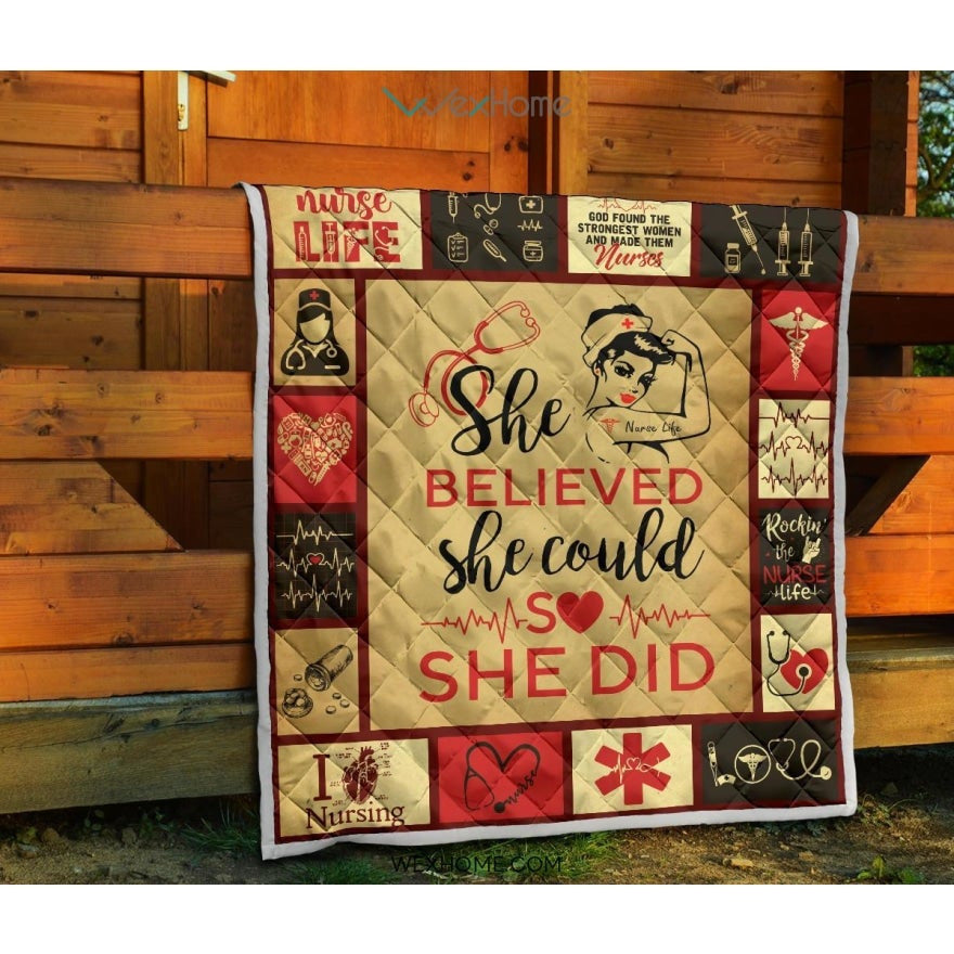 She Believe She Could So She Did Nurse Premium Quilt
