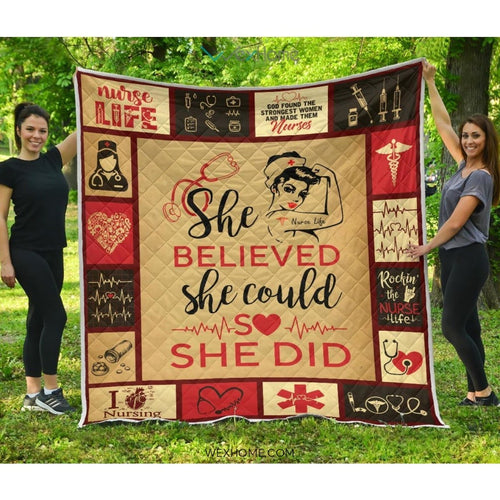 She Believe She Could So She Did Nurse Premium Quilt