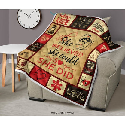 She Believe She Could So She Did Nurse Premium Quilt
