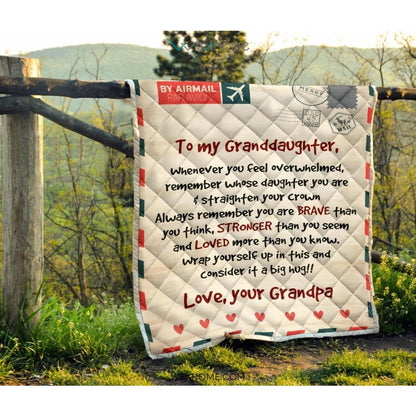Letter Love Granddaughter From Grandpa You Are Braver Than You Think Quilt