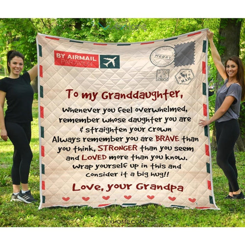 Letter Love Granddaughter From Grandpa You Are Braver Than You Think Quilt