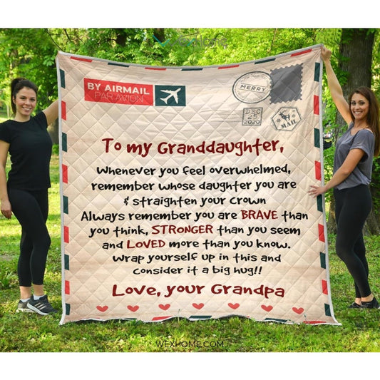 Letter Love Granddaughter From Grandpa You Are Braver Than You Think Quilt
