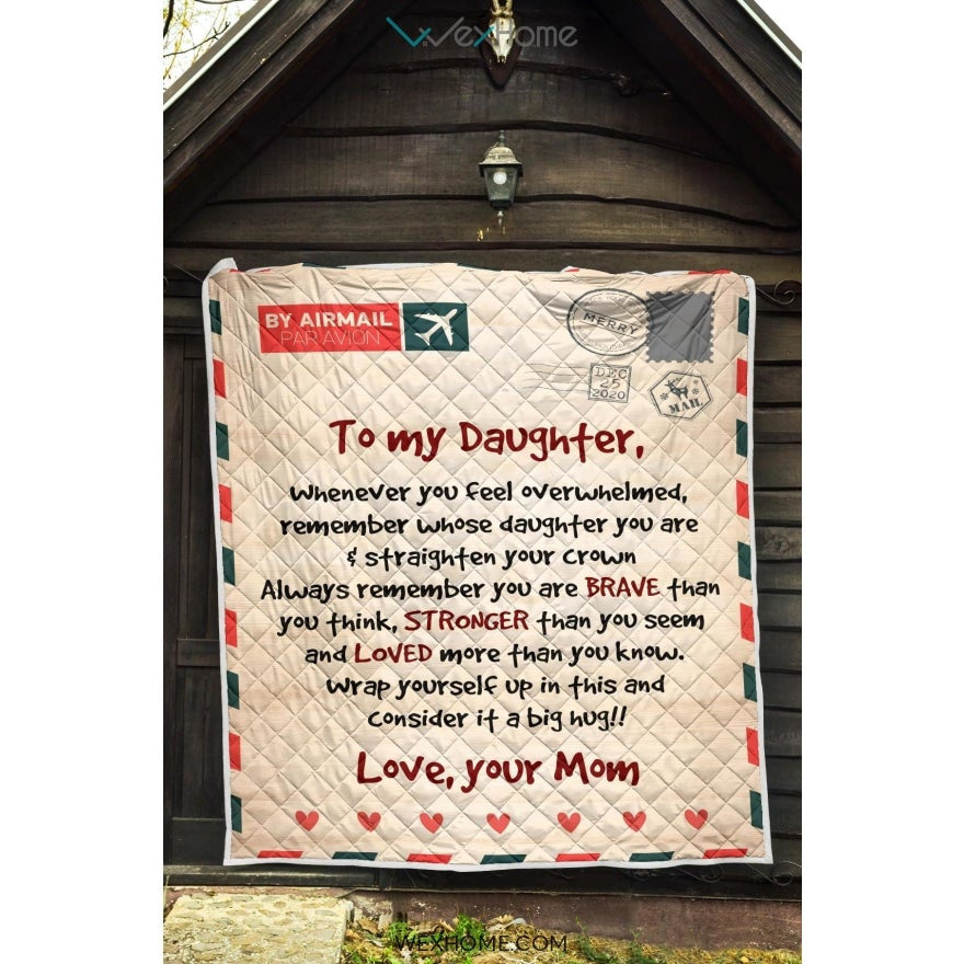 Letter Love Daughter From Mom You Are Braver Than You Think Quilt