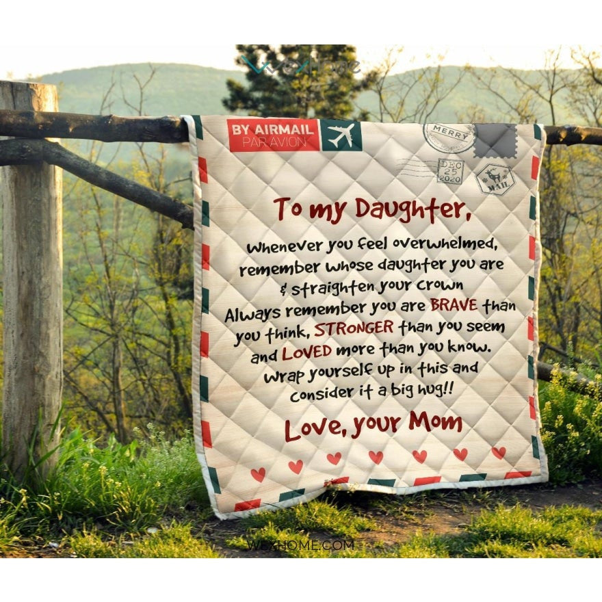 Letter Love Daughter From Mom You Are Braver Than You Think Quilt