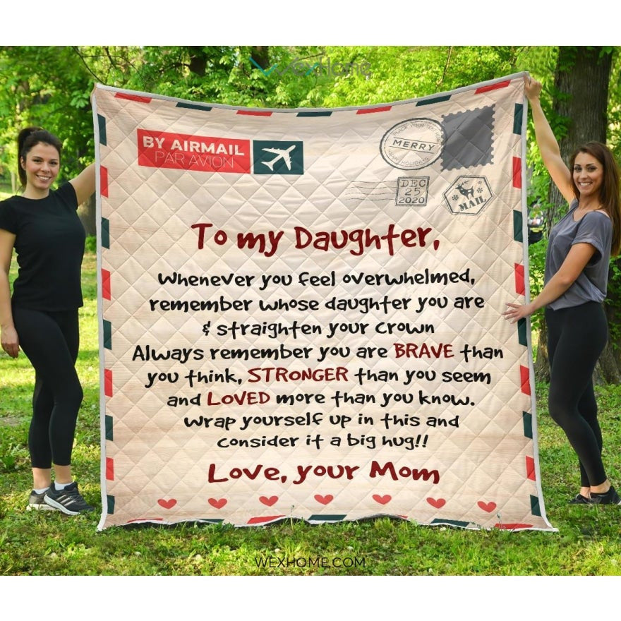 Letter Love Daughter From Mom You Are Braver Than You Think Quilt